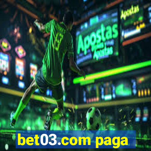 bet03.com paga